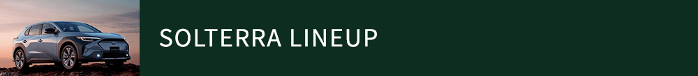 SOLTERRA LINEUP