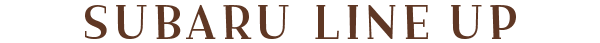 SUBARU LINE UP